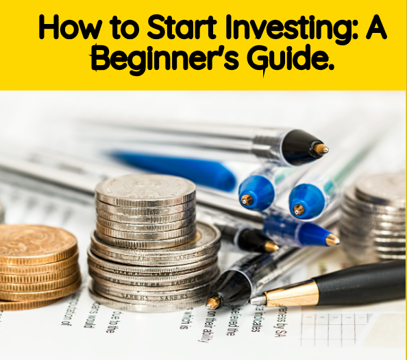 How to Start Investing: A Beginner's Guide.